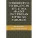 Introduction to Trading in the Stock Market (Includes an Effective Strategy)