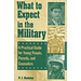What to Expect in the Military: A Practical Guide for Young People, Parents, and Counselors