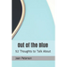 Out of the Blue Revised: 52 Thoughts to Talk About