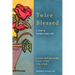 Twice Blessed: A Story of Unconditional Love