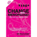 Change Your Menopause: Why one size does not fit all