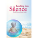 Reaching Into Silence