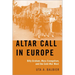 Altar Call in Europe: Billy Graham, Mass Evangelism, and the Cold-War West