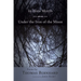 In Hora Mortis / Under the Iron of the Moon: Poems
