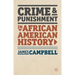 Crime and Punishment in African American History