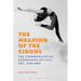 The Meaning of the Circus: The Communicative Experience of Cult, Art, and Awe