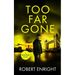 Too Far Gone