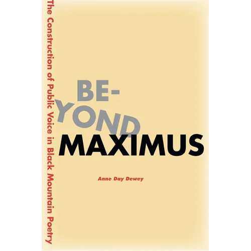 Beyond Maximus: The Construction of Public Voice in Black Mountain Poetry