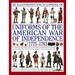An Illustrated Encyclopedia Uniforms: American War of Independence 1775-1783: An Expert In-Depth Reference on the Armies of the War of the Independenc