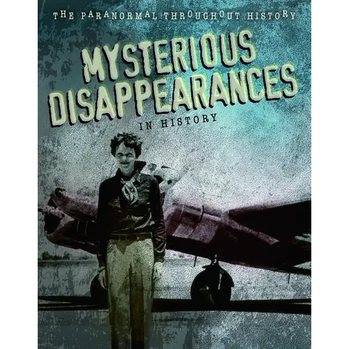 Mysterious Disappearances in History