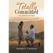 Totally Committed: Till Death Do Us Part