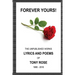 Forever Yours: The Unpublished Works: Lyrics and Poems of Tony Rose 1966 - 2016