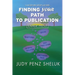 Finding Your Path to Publication LARGE PRINT EDITION: A Step-by-Step Guide