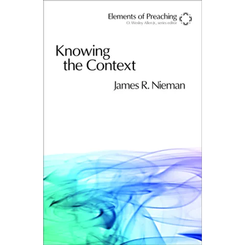 Knowing the Context: Frames, Tools, and Signs for Preaching