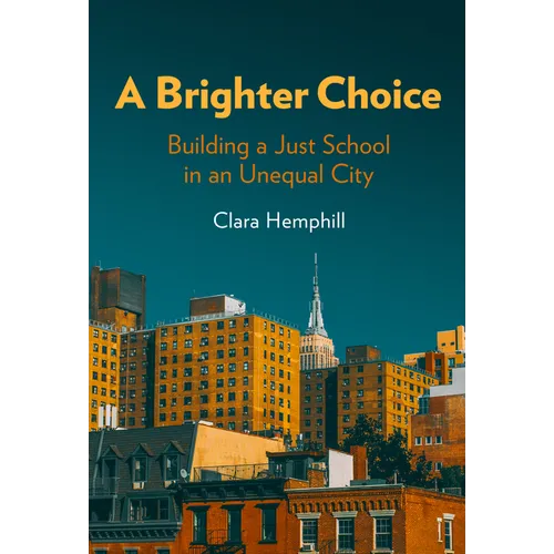 A Brighter Choice: Building a Just School in an Unequal City