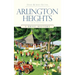 Arlington Heights, Illinois: A Brief History