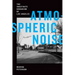 Atmospheric Noise: The Indefinite Urbanism of Los Angeles