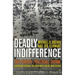 Deadly Indifference: The Perfect (Political) Storm: Hurricane Katrina, The Bush White House, and Beyond