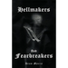 Hellmakers and Fearbreakers