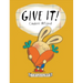Give It!