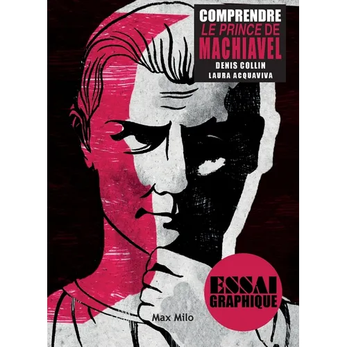 Comprendre le Prince de Machiavel
