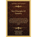New Principles Of Gunnery: Containing The Determination Of The Force Of Gunpowder, And An Investigation Of The Difference In The Resisting Power