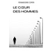Le coeur des hommes