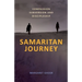 Samaritan Journey: Compassion Subversion and Discipleship