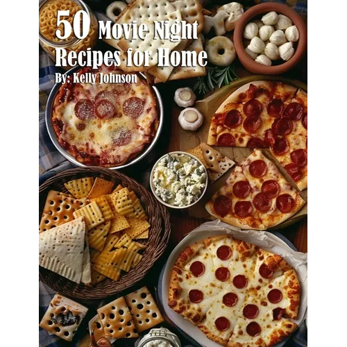 50 Movie Night Recipes for Home