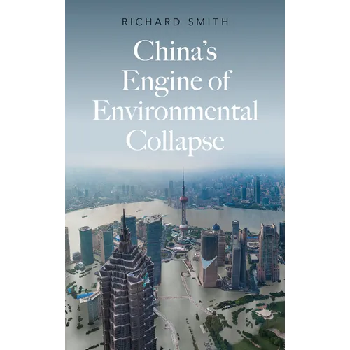 China's Engine of Environmental Collapse