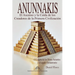 Anunnakis: El Ascenso y la Caída de los Creadores de la Primera Civilización