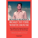 Ronald Reagan's Road to the White House: How Hollywood Prepared America's 40th President for the World Stage
