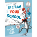 If I Ran Your School-By the Cat in the Hat