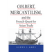 Colbert, Mercantilism & French