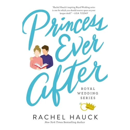 Princess Ever After: A Secret-Princess, Modern-Day Fairy Tale Romance