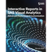 Interactive Reports in SAS(R) Visual Analytics: Advanced Features and Customization