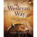 The Wesleyan Way: A Faith That Matters