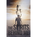 The Spirits Behind Me