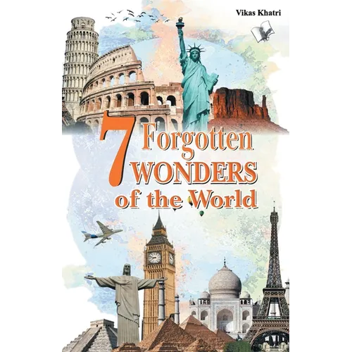 7 Forgotten Wonders of the World