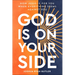 God Is on Your Side: How Jesus Is For You When Everything Seems Against You