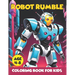 Robot Rumble: Unleash Your Imagination in a World of Mechanical Marvels - 100 Exciting Pages of Robot Rumble Fun