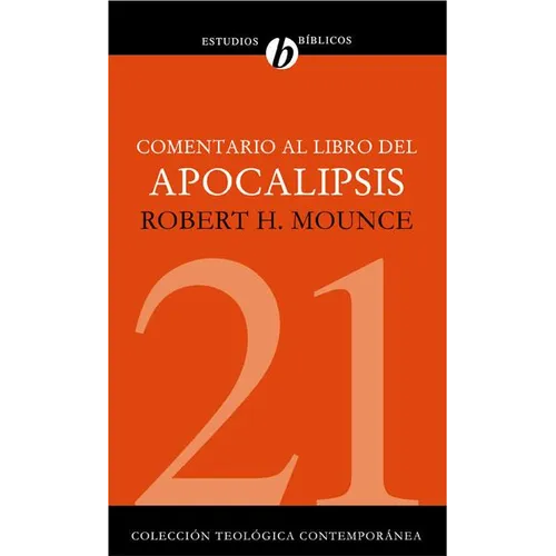 Comentario al Libro del Apocalipsis = The Book of Revelation = The Book of Revelation