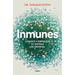 Inmunes. Conoce Y Fortalece Tu Sistema de Defensa / Immune: Get to Know and Strengthen Your Defense System