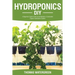 Hydroponics DIY: A Beginners Guide to Set Up and Maintain a Sustainable Organic Hydroponic-System