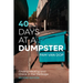 40 Days at a Dumpster: Finding Healing and Grace in the Garbage, Second Edition