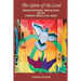 The Spirit of the Lord: Renewal Spirituality, Biblical Justice and the Prophetic Witness of the Church: