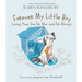 Forever My Little Boy: Loving Your Son for Now and for Always