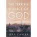 The Terrible Silence of God