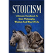 Stoicism: Ultimate Handbook to Stoic Philosophy, Wisdom and Way of Life