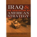 Iraq & the Evolution of American Strategy